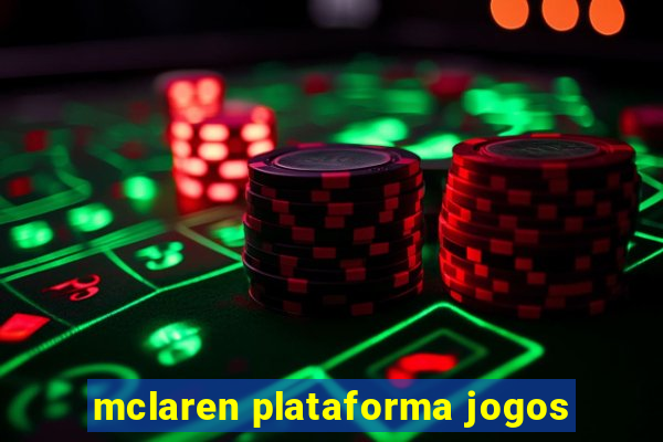 mclaren plataforma jogos